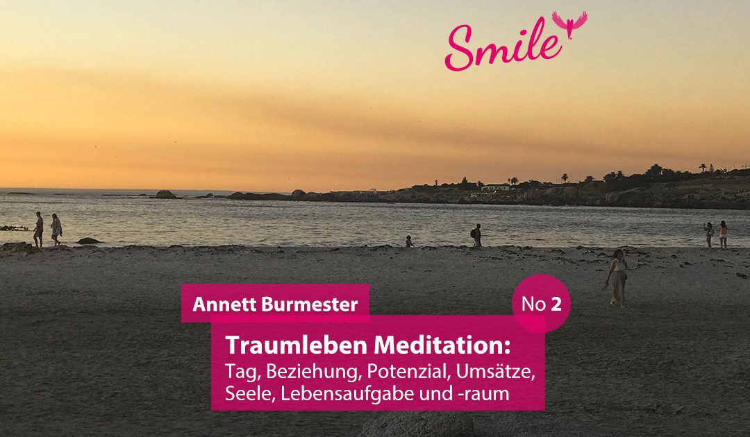 traumleben meditation annett burmester podcast smile