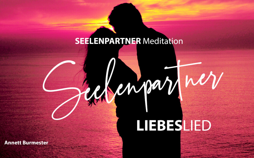 Seelenpartner LIEBESLIED ❤️ Valentinstag Meditation