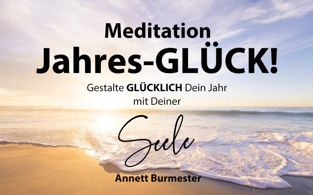 JahresVORSCHAU – Geführte Meditation mit Deiner Seele!