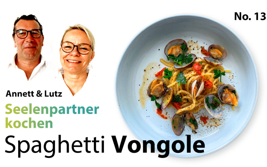 Seelenpartner und Spaghetti Vongole – Dinner