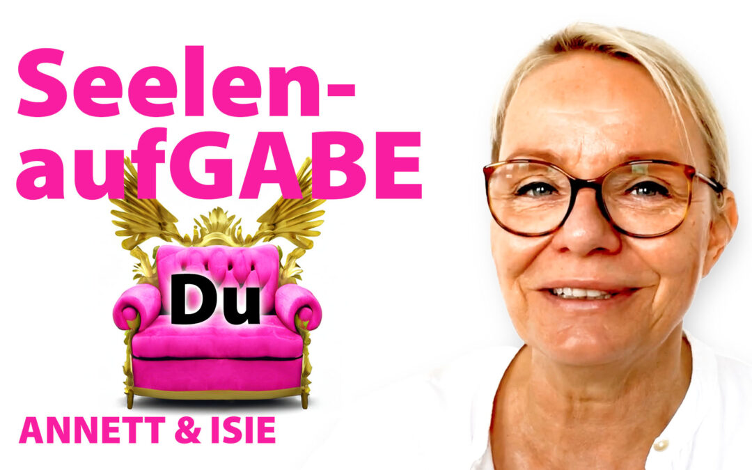 Seelenaufgabe finden & annehmen – Entdecke Deinen SOUL SEAT