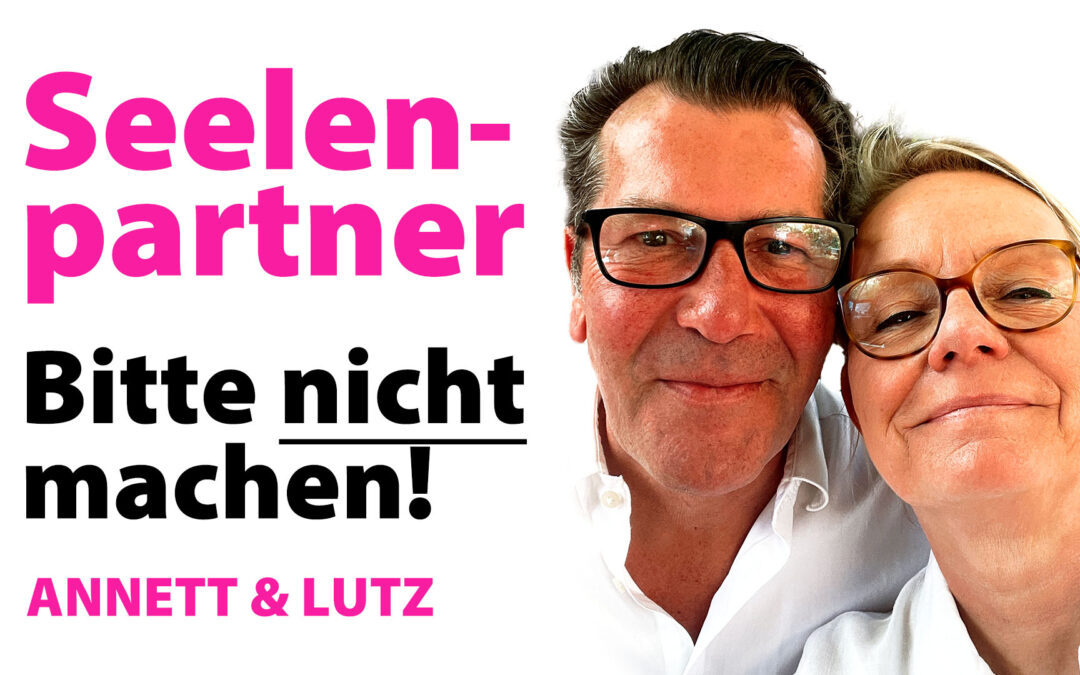 Ist Dein Seelenpartner schuld? – DER Seelenpartnerschaft-Tipp!