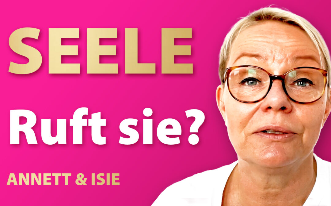 Wie Du das CALLING Deiner SEELE erkennst – DIE Zeichen!