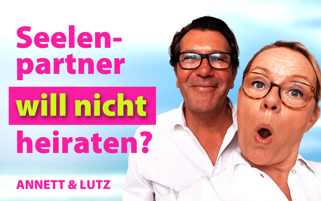 Warum Dein Seelenpartner Dich nicht heiraten will – Die Antwort!