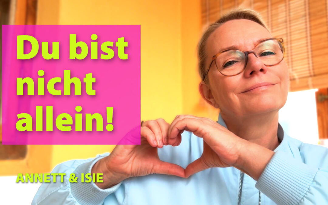 Fühlst Du Dich manchmal allein auf Deinem Weg?