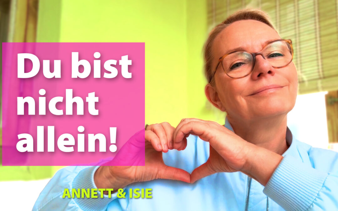 Fühlst Du Dich allein auf Deinem Weg?