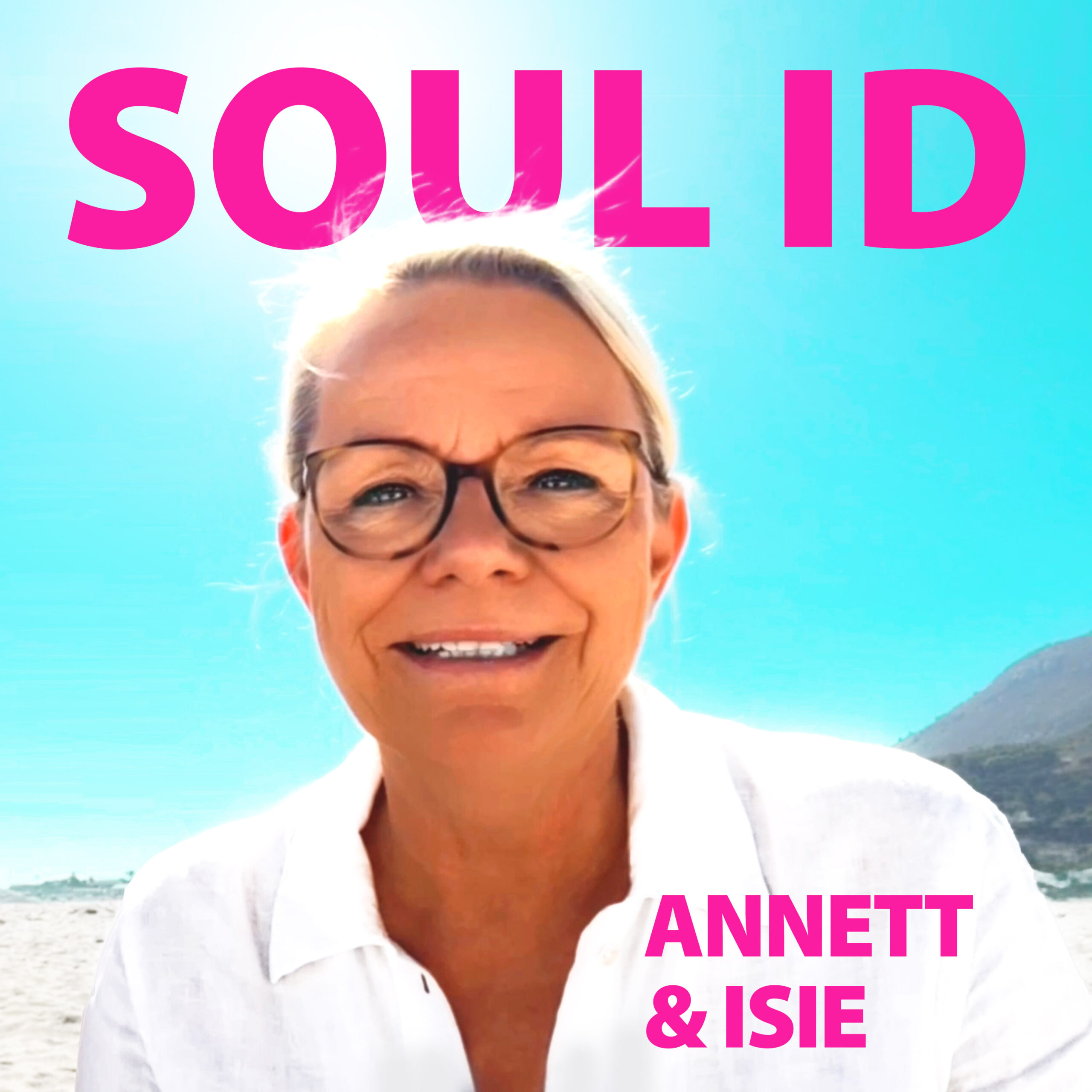 Annett Burmester Podcast – SOUL ID – ANNETT & Seele ISIE
