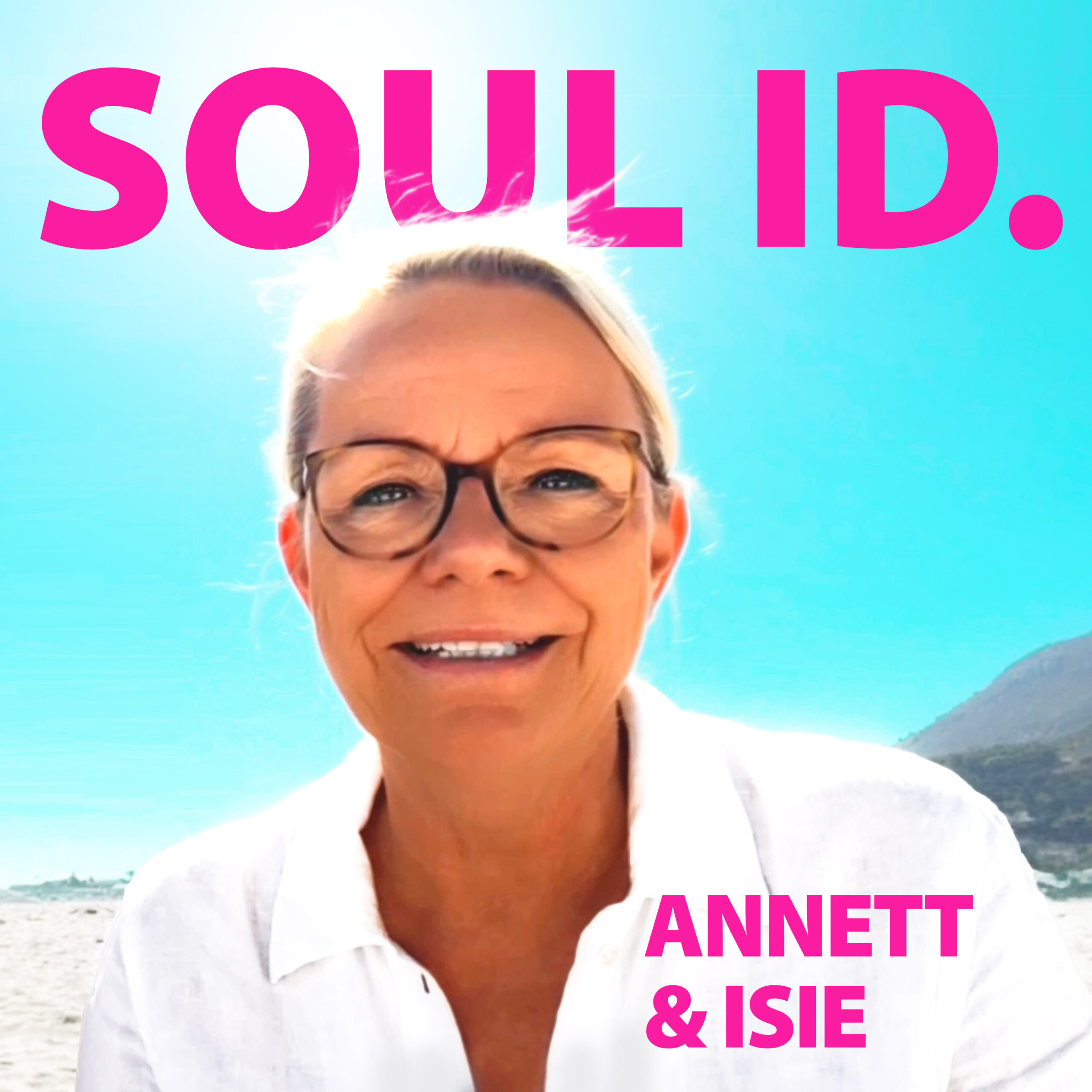 Annett Burmester Podcast – SOUL ID – ANNETT & Seele ISIE